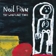 CD - Neil Finn - Try Whistling This