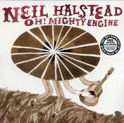 Neil Halstead - Oh Mighty Engine