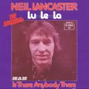 7inch Vinyl Single - Neil Lancaster - Lu-Le-La
