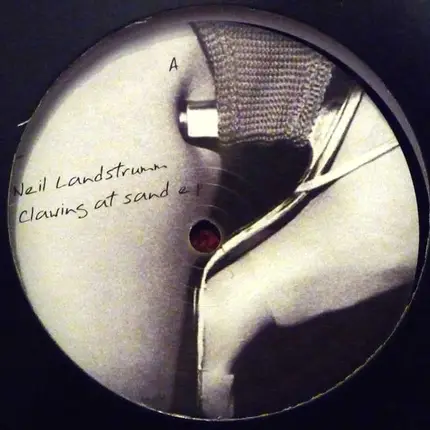 Neil Landstrumm - Clawing At Sand EP