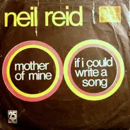 Neil Reid - Mother Of Mine / If I Could Write A Song