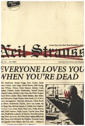 Neil Strauss - Everyone Loves You When You're Dead: Journeys into Fame and Madness