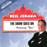 CD - Neil Sedaka - The Show Goes On - Sealed