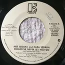7inch Vinyl Single - Neil Sedaka And Dara Sedaka - Should've Never Let You Go