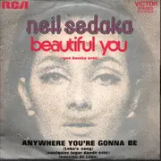 7inch Vinyl Single - Neil Sedaka - Beautiful You / Anywhere You're Gonna Be - Promo Copy
