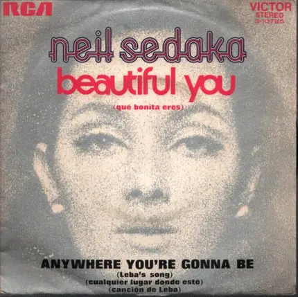 Neil Sedaka - Beautiful You / Anywhere You're Gonna Be