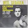 7inch Vinyl Single - Neil Sedaka - Calendar Girl / The Same Old Fool - Original US. Picture Sleeve