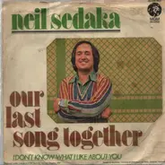 Neil Sedaka - Our Last Song Together