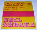7inch Vinyl Single - Neil Sedaka - That's When The Music Takes Me