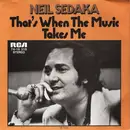 7inch Vinyl Single - Neil Sedaka - That's When The Music Takes Me