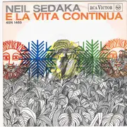 7inch Vinyl Single - Neil Sedaka - E La Vita Continua