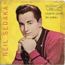 7inch Vinyl Single - Neil Sedaka - Oh Carol / Stupid Cupid - Mono / Brazilian Press.