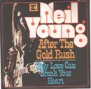 7inch Vinyl Single - Neil Young - After The Gold Rush - WHITE LABEL PROMO