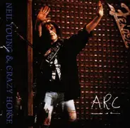 Neil  Young & Crazy Horse - Arc