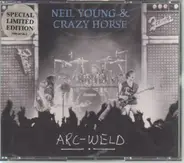 Neil Young & Crazy Horse - Arc-Weld