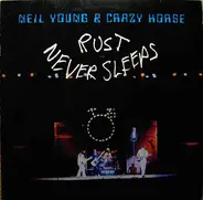 Neil Young & Crazy Horse - Rust Never Sleeps