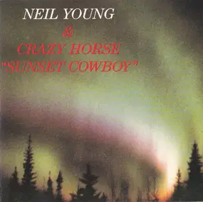 Neil Young - Sunset Cowboy