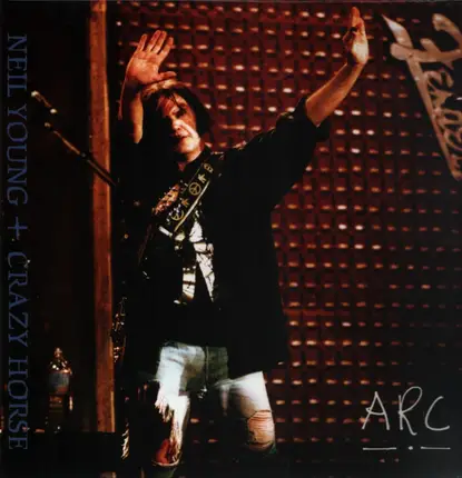 Neil  Young & Crazy Horse - Arc