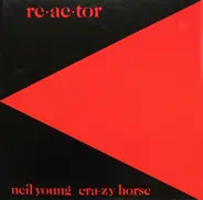 Neil Young & Crazy Horse - Reactor