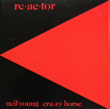 Neil Young & Crazy Horse - Reactor