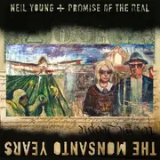 CD & DVD - Neil Young + Promise Of The Real - The Monsanto Years - Gatefold Sleeve
