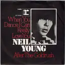 7inch Vinyl Single - Neil Young - When You Dance I Can Really Love You