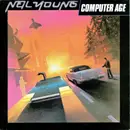 7inch Vinyl Single - Neil Young - Computer Age