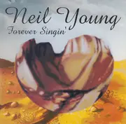 CD - Neil Young - Forever Singin'