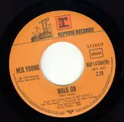 7inch Vinyl Single - Neil Young - Walk On