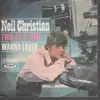 7'' - Neil Christian - Two At Time, Wanna Lover