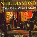 7'' - Neil Diamond - If You Know What I Mean