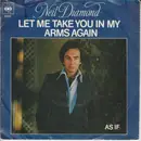 7'' - Neil Diamond - Let Me Take You In My Arms Again