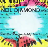 Neil Diamond - Let Me Take You In My Arms Again