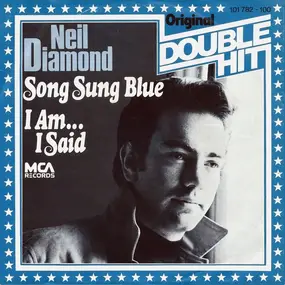 Neil Diamond - Song Sung Blue / I Am... I Said
