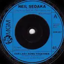 7'' - Neil Sedaka - Our Last Song Together