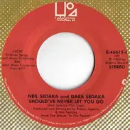 Neil Sedaka And Dara Sedaka - Should've Never Let You Go / You're So Good For Me