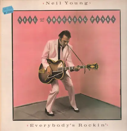 Neil Young & The Shocking Pinks - Everybody's Rockin'