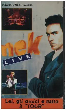 Nek - Live - Lei, Gli Amici E Tutto Il 'Tour'