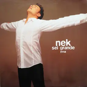 Nek - Sei Grande RMX