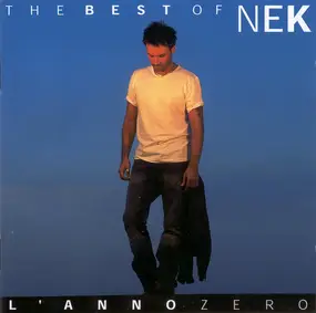 Nek - The Best Of Nek: L'Anno Zero