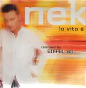 12inch Vinyl Single - Nek - La Vita E' (Remixed By Eiffel 65)