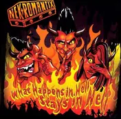 Nekromantix - What Happens In Hell,Stays In Hell