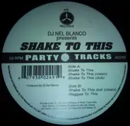 Nel Blanco - Shake To This