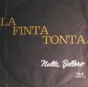 Nella Bellero - La Finta Tonta
