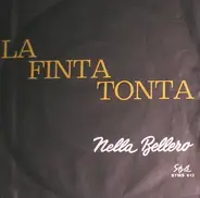 Nella Bellero - La Finta Tonta