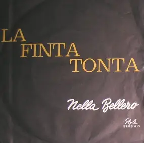 Nella Bellero - La Finta Tonta