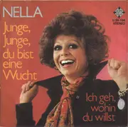 7inch Vinyl Single - Nella Martinetti - Junge, Junge, Du Bist Eine Wucht