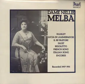 Nellie Melba - Dame Nellie Melba