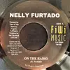 7inch Vinyl Single - Nelly Furtado - On The Radio
