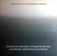 Nelly Sachs - »Zerstöret Nicht Das Weltall Der Worte«